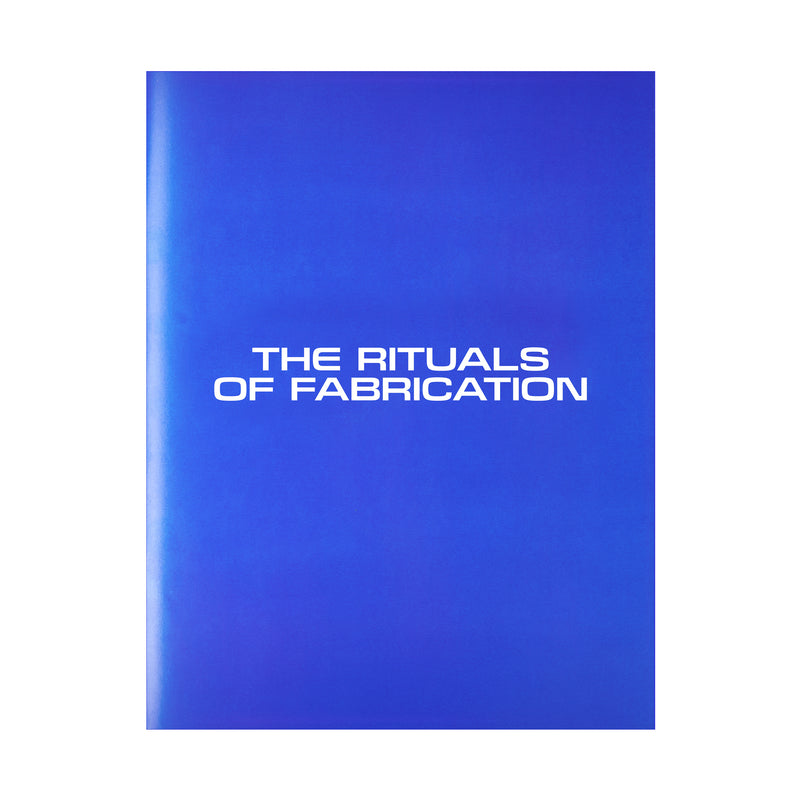 THE RITUALS OF FABRICATION ZINE